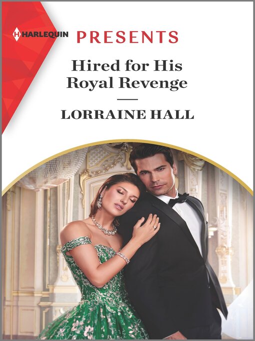 Title details for Hired for His Royal Revenge by Lorraine Hall - Available